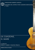 La canzone, il mare. A cura di E.Careri e S.Frasc