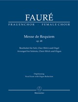 FAURE Messe de Requiem op. 48. Arrangiamento per soli, coro SSAA e organo. Barenreiter