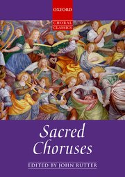 Sacred Choruses Musica sacra per coro e organo by J Rutter