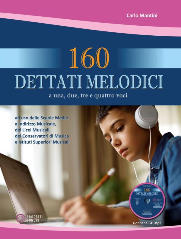 MANTINI 160 dettati melodici a una, due, tre e quattro voci. Con CD Mp3 allegato. Progetti Sonori
