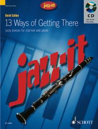 13 Ways of Getting There. Jazzy Pieces for Clarin