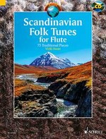 Scandinavian Folk Tunes for Flute. 73 Traditional