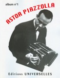 Astor Piazzolla Album n. 1 per fisarmonica. Edizioni Universelles