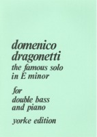 DRAGONETTI The famous solo in E minor. For double bass and piano. Yorke Edition
