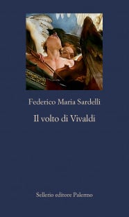 SARDELLI Il volto di Vivaldi. Sellerio Editore - La Stanza della Musica