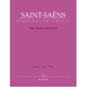 saint-saens-super-flumina-babylonis