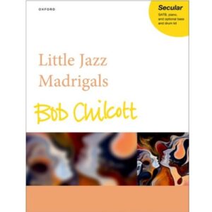 chilcott-little-jazz-madrigals-oxford