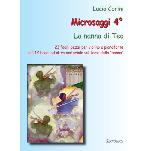 ciorini-microsaggi-4-la-nanna-di-teo-23-pezzi-facili-per-violino-e-pianoforte-sinfonica